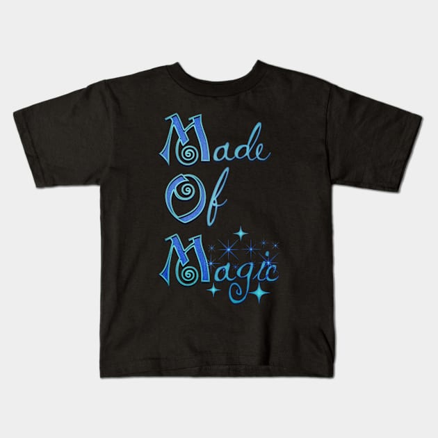 Mother's Day MOM Made of Magic Mystic Blue Kids T-Shirt by mythikcreationz